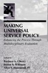 Barbara A Cherry, Barbara A. Cherry, Cherry Barbara A., Allen S Hammond, Allen S. Hammond, IV Allen S. Hammond... - Making Universal Service Policy
