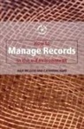 Catherine Hare, Julie McLeod, Julie Hare Mcleod - How to Manage Records in The Environment