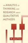 W James Potter, W. James Potter, Potter W. James - An Analysis of Thinking and Research About Qualitative Methods