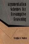 Douglas Walton - Argumentation Schemes for Presumptive Reasoning