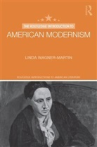 Linda Wagner-Martin - Routledge Introduction to American Modernism