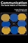 Gregory Bateson, Gene Combs, Eve C Pinsker, Eve C. Pinsker, Jurgen Ruesch, Jurgen Bateson Ruesch - Communication