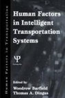 Woodrow Barfield, Barfield Woodrow, Thomas A Dingus, Thomas A. Dingus, Dingus Thomas A. - Human Factors in Intelligent Transportation Systems