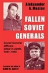 A. Maslov, Aleksander a Maslov, Aleksander A. Maslov, Maslov Aleksander A., David M Glantz, David M. Glantz - Fallen Soviet Generals