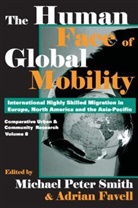 Adrian Favell, Favell Adrian, Michael (EDT)/ Favell Smith, Adrian Favell - The Human Face of Global Mobility