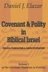 Daniel J. Elazar, Daniel Elazar - Covenant and Polity in Biblical Israel