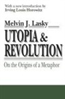 Melvin Lasky, Melvin J. Lasky, Melvin J Lasky, Melvin J. Lasky - Utopia and Revolution