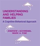 Mark A Fine, Mark A. Fine, Fine Mark A., Andrew Schwebel, Andrew I Schwebel, Andrew I. Schwebel... - Understanding and Helping Families