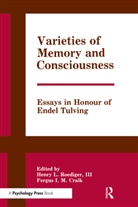 Fergus Craik, Craik Fergus, Henry L Roediger, III Roediger, Henry L Roediger III, Henry L. Roediger III - Varieties of Memory and Consciousness