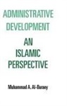 Muhammad A Al-Buraey, Muhammad A. Al-Buraey - Administrative Development