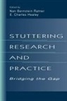 E Charles Healey, E. Charles Healey, Nan Bernstein Ratner - Stuttering Research and Practice