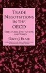 David J Blair, David J. Blair - Trade Negotiations in the Oecd