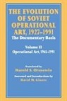 David M Glantz, David M. Glantz, Harold S Orenstein, Harold S. Orenstein - The Evolution of Soviet Operational Art, 1927-1991