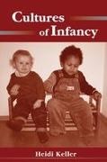 Keller, Heidi Keller, Keller Heidi - Cultures of Infancy