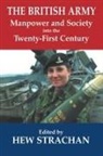 Hew Strachan, Hew Strachan - The British Army, Manpower and Society into the 21st Century