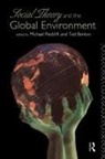 Ted Benton, Michael Redclift - Social Theory and the Global Environment