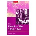 Nicholas Atkin - The French at War, 1934-1944