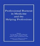 Daniel J Cherico, Cherico Daniel J., Elizabeth J Clark, Clark Elizabeth J., Austin Kutscher, Austin H Kutscher... - Professional Burnout in Medicine and the Helping Professions