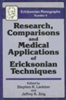 Stephen R Lankton, Stephen R. Lankton, Lankton Stephen R., Jeffrey K Zeig, Jeffrey K. Zeig - Research Comparisons And Medical Applications Of Ericksonian Techniques