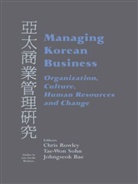 Johngseok Bae, Johngseok Bae, Chris Rowley, Tae-Won Sohn, Tae-Won Sohn - Managing Korean Business