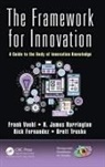 Rick Fernandez, H James Harrington, H. James Harrington, Brett Trusko, Frank Voehl - The Framework for Innovation