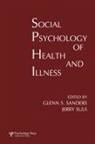 Glenn S Sanders, Glenn S. Sanders, Sanders Glenn S., Jerry Suls, Suls Jerry - Social Psychology of Health and Illness