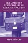 John E Dunford, John E. Dunford, Dunford John E. - Her Majesty's Inspectorate of Schools Since 1944