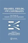 Eva Feder Kittay, Adrienne Lehrer, Eva Feder Kittay, Adrienne Lehrer, Richard Lehrer - Frames, Fields and Contrasts