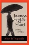 Alexis De Tocqueville, Alexis De Mayer Tocqueville - Journeys to England and Ireland