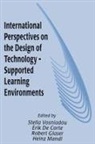 Erik de Corte, Robert Glaser, Heinz Mandl, Stella Vosniadou - International Perspectives on the Design of Technology-Supported Learning Environments