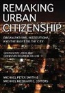 Andrew M Greeley, Michael P. Mcquarrie Smith, Michael Peter Smith - Remaking Urban Citizenship