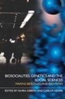 Sahra Novas Gibbon, Sahra Gibbon, Gibbon Sahra, Carlos Novas, Novas Carlos - Biosocialities, Genetics and the Social Sciences