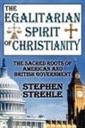 Stephen Strehle, Strehle Stephen - Egalitarian Spirit of Christianity
