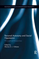 Marina A.L. Oshana, Marina A L Oshana, Marina A. L. Oshana, Marina A.L. Oshana - Personal Autonomy and Social Oppression