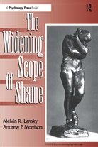 Melvin R Lansky, Melvin R. Lansky, Lansky Melvin R., Andrew P Morrison, Andrew P. Morrison, Morrison Andrew P. - The Widening Scope of Shame