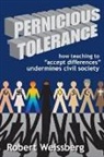 Robert Weissberg - Pernicious Tolerance