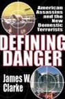 James W Clarke, James W. Clarke - Defining Danger