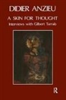 Didier Anzieu, Gilbert Tarrab - A Skin for Thought