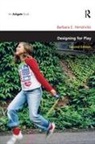 Barbara E Hendricks, Barbara E. Hendricks, Hendricks Barbara E. - Designing for Play