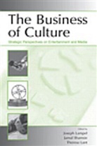 Joseph/ Shamsie Lampel, Joseph Lampel, Theresa K Lant, Theresa K. Lant, Jamal Shamsie - The Business of Culture