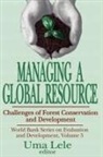 Uma Lele, Uma J Lele, Uma J. Lele - Managing a Global Resource