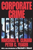Marshall Barron Clinard, Peter Yeager, Peter Cleary Yeager - Corporate Crime