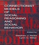 Lynn C Miller, Lynn C. Miller, Miller Lynn C., Stephen John Read, Read Stephen John - Connectionist Models of Social Reasoning and Social Behavior