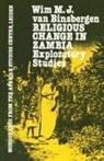 Wim M J van Binsbergen, Wim M. J. van Binsbergen, Van, Wim M.J. van Binsbergen - Religious Change in Zambia