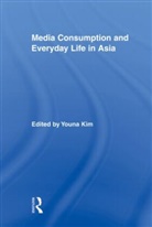Youna Kim, Youna Kim, Kim Youna - Media Consumption and Everyday Life in a