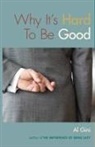 Al Gini, Gini Al - Why it's Hard to Be Good