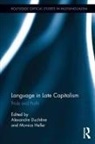 Alexandre Heller Duchene, Alexandre Duchêne, Monica Heller, Marilyn Martin-Jones - Language in Late Capitalism