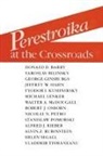 Alfred J Rieber, Alfred J. Rieber, Alvin Z Rubinstein, Alvin Z. Rubinstein - Perestroika at the Crossroads