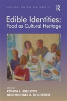 Ronda L Brulotte, Ronda L. Brulotte, Ronda L Brulotte, Ronda L. Brulotte, Brulotte Ronda L., Michael A Di Giovine... - Edible Identities