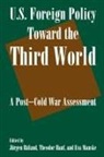 Theodor Hanf, Eva Manske, Jurgen Ruland, Jurgen Hanf Ruland - U.s. Foreign Policy Toward the Third World